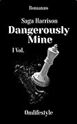 Dangerously Mine (Saga degli Harrison, #1)