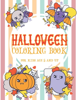 Halloween Coloring Book For Kids: Cute Not Scary Happy Coloring Book for Kids Age 5 and Up