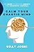 Calm Your Chaotic Mind: The...