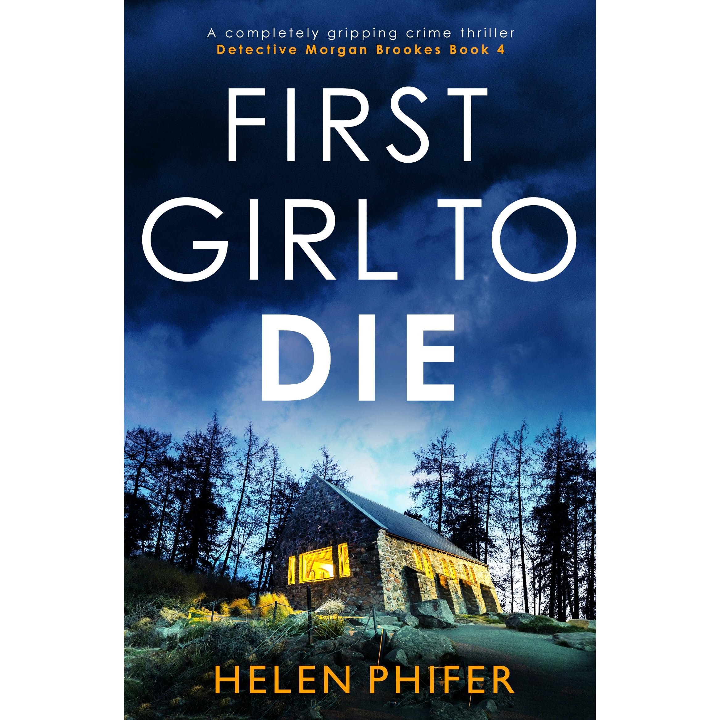 First Girl To Die Detective Morgan Brookes 4 By Helen Phifer First Girl To Die Detective Morgan Brookes 4 By Helen Phifer