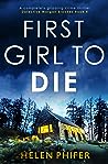 First Girl to Die by Helen Phifer