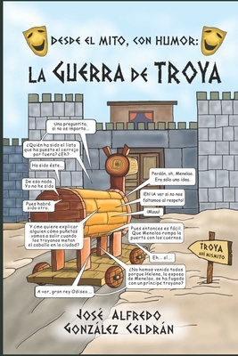 Desde el Mito con Humor: La Guerra de Troya (Spanish Edition)