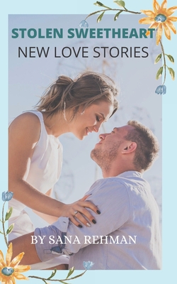 STOLEN SWEETHEART: NEW LOVE STORIES