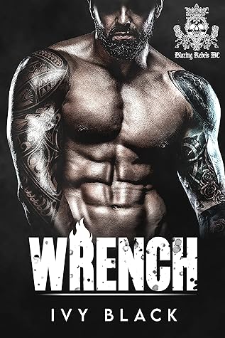 Wrench (Blazing Rebels MC #1)