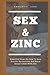 Sex and Zinc: Simplified St...