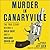 Murder in Canaryville: The True Story Behind a Cold Case and a Chicago Cover-Up