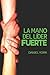 La Mano del Líder Fuerte: 6...