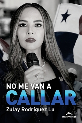 No me van a callar (Spanish Edition)
