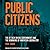 Public Citizens: The Attack...