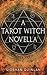 A Tarot Witch Novella