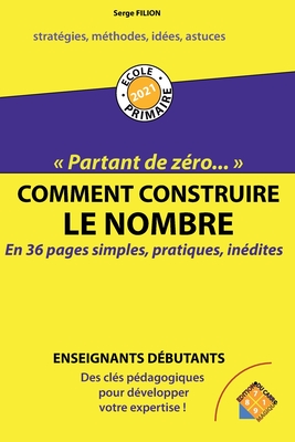 COMMENT CONSTRUIRE LE NOMBRE: « Partant de zéro... » (French Edition)
