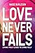 Love Never Fails: Loving Tr...