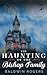 The Haunting of the Bishop Family by Baldwin Rogers