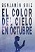 El color del cielo en octubre by Benjam�n Ruiz