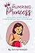 The Pumping Princess: Your ...