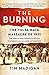 The Burning by Tim Madigan