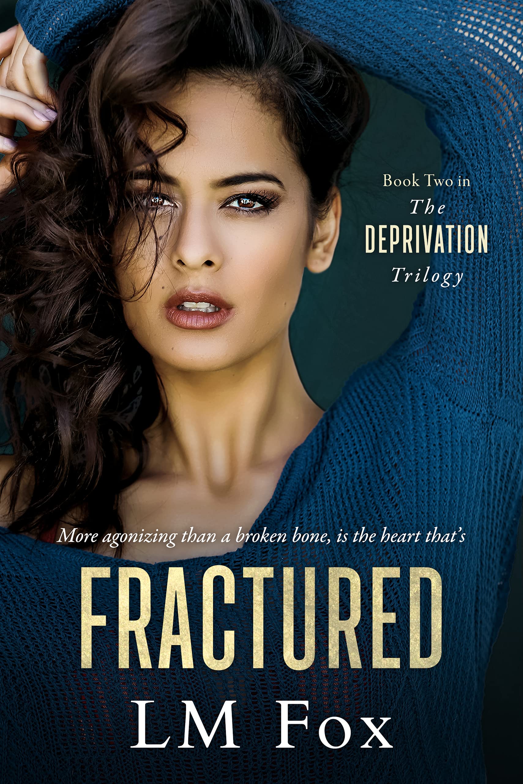 Fractured (The Deprivation Trilogy, #2)