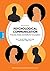 Psychological Communication: Theories, Roles and Skills for Counsellors