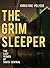 The Grim Sleeper by Christine Pelisek The Grim Sleeper by Christine Pelisek