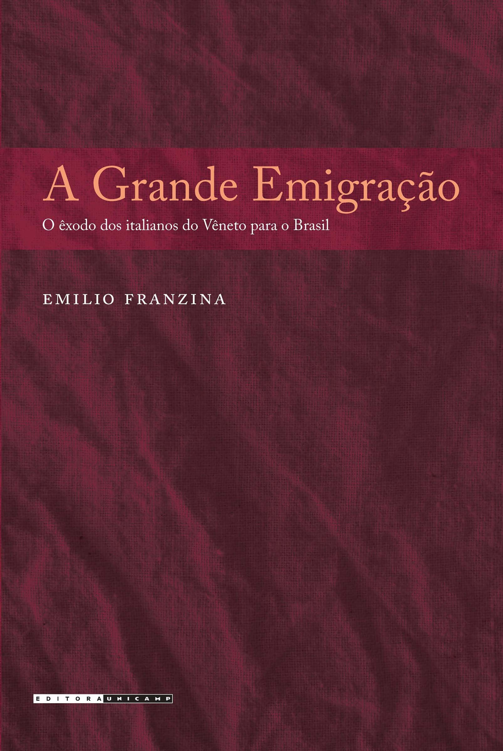 A Grande Emigração: o êxodo dos Italianos do Vêneto Para o Brasil