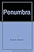 Penumbra by Stephen Studach