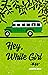 Hey, White Girl by Judith Bice