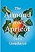 The Almond in the Apricot by Sara Goudarzi