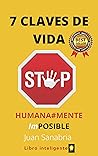 Book cover for 7 CLAVES DE VIDA: HUMANAMENTE IMPOSIBLE (Spanish Edition)