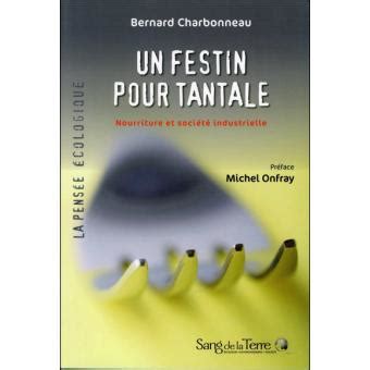 Un Festin pour Tantale : Nourriture et Société Industrielle