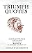 Triumph Quotes: Select Quot...
