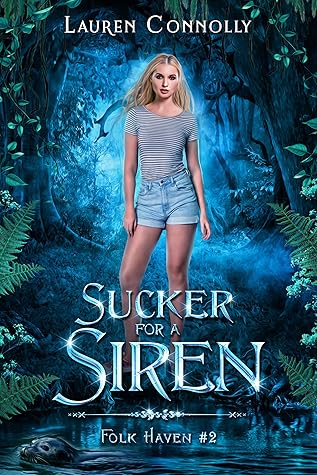 Sucker for a Siren (Folk Haven, #2)
