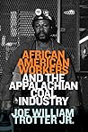 African American Workers and the Appalachian Coal Industry