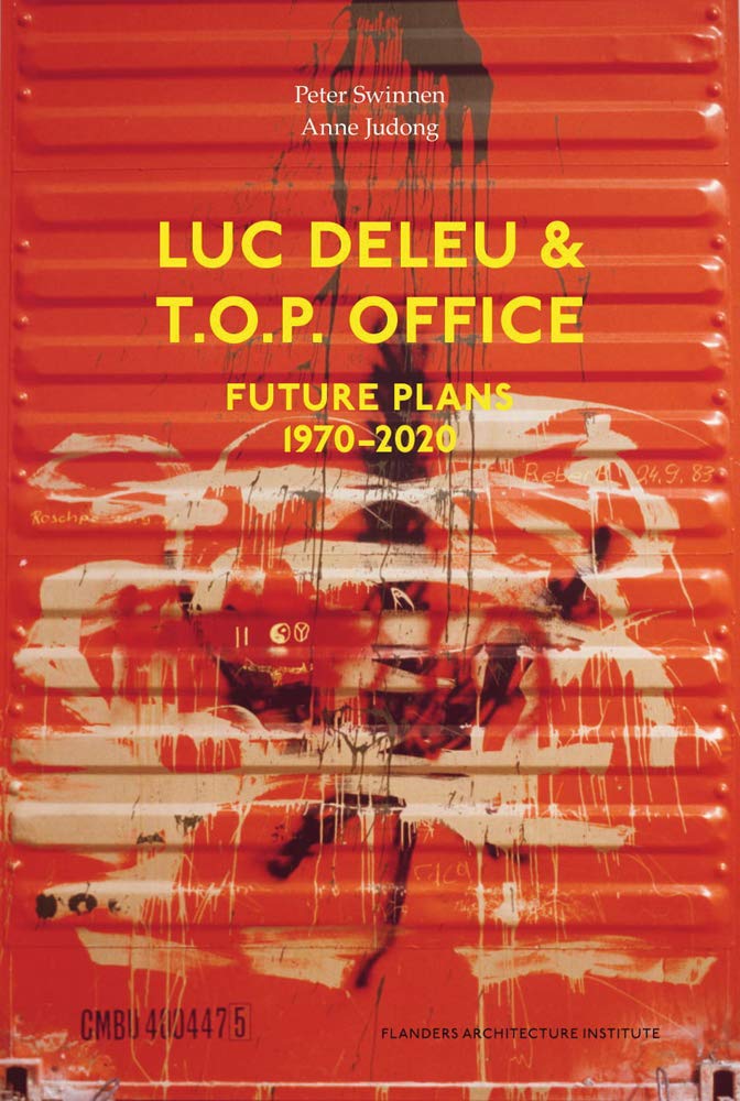 LUC DELEU & T.O.P. OFFICE: FUTURE PLANS 1970-2020 (Paperback)