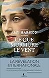 Ce que murmure le vent by Amy Harmon