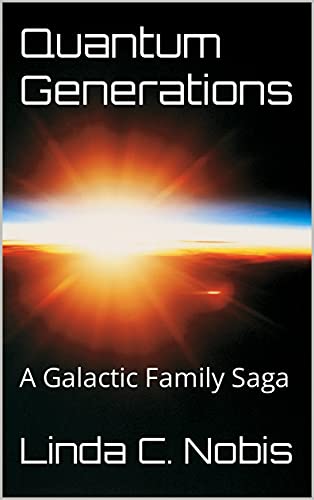 Quantum Generations: A Galactic Family Saga (Quantum Series #3)