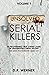 Unsolved Serial Killers: 10 Frightening True Crime Cases of Unidentified Serial Killers (The Ones You've Never Heard of) Volume 1
