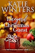 A Vineyard Christmas Guest (The Vineyard Sunset, #11)