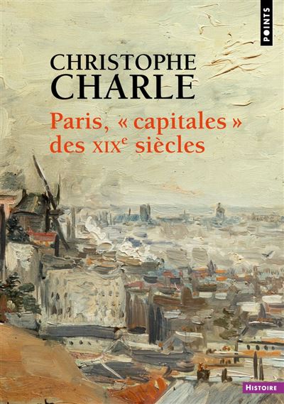Paris, "capitales" des XIXe siècles (Unknown Binding)
