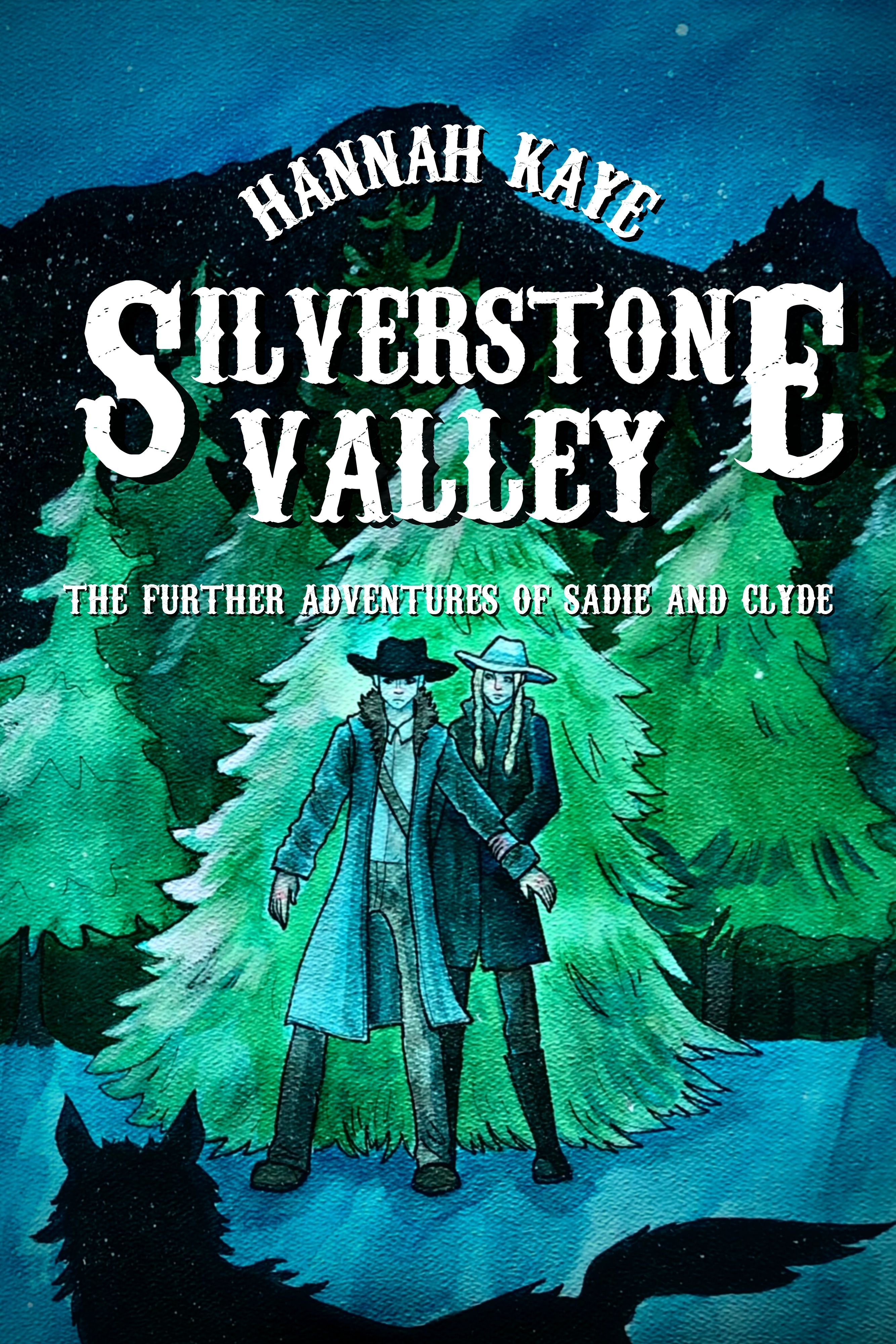 Silverstone Valley (The Sadie and Clyde Adventures, #2)