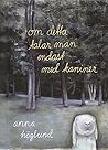 Om detta talar man endast med kaniner by Anna Höglund