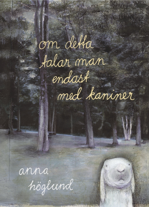 Om detta talar man endast med kaniner (Hardcover)