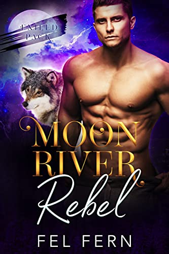 Moon River Rebel (Exiled Pack #2)