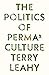 The Politics of Permaculture by Terry Leahy
