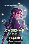 Cadenas de titanio (Piedras de la Vida #1)
