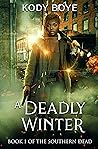 A Deadly Winter (The Southern Dead #1)