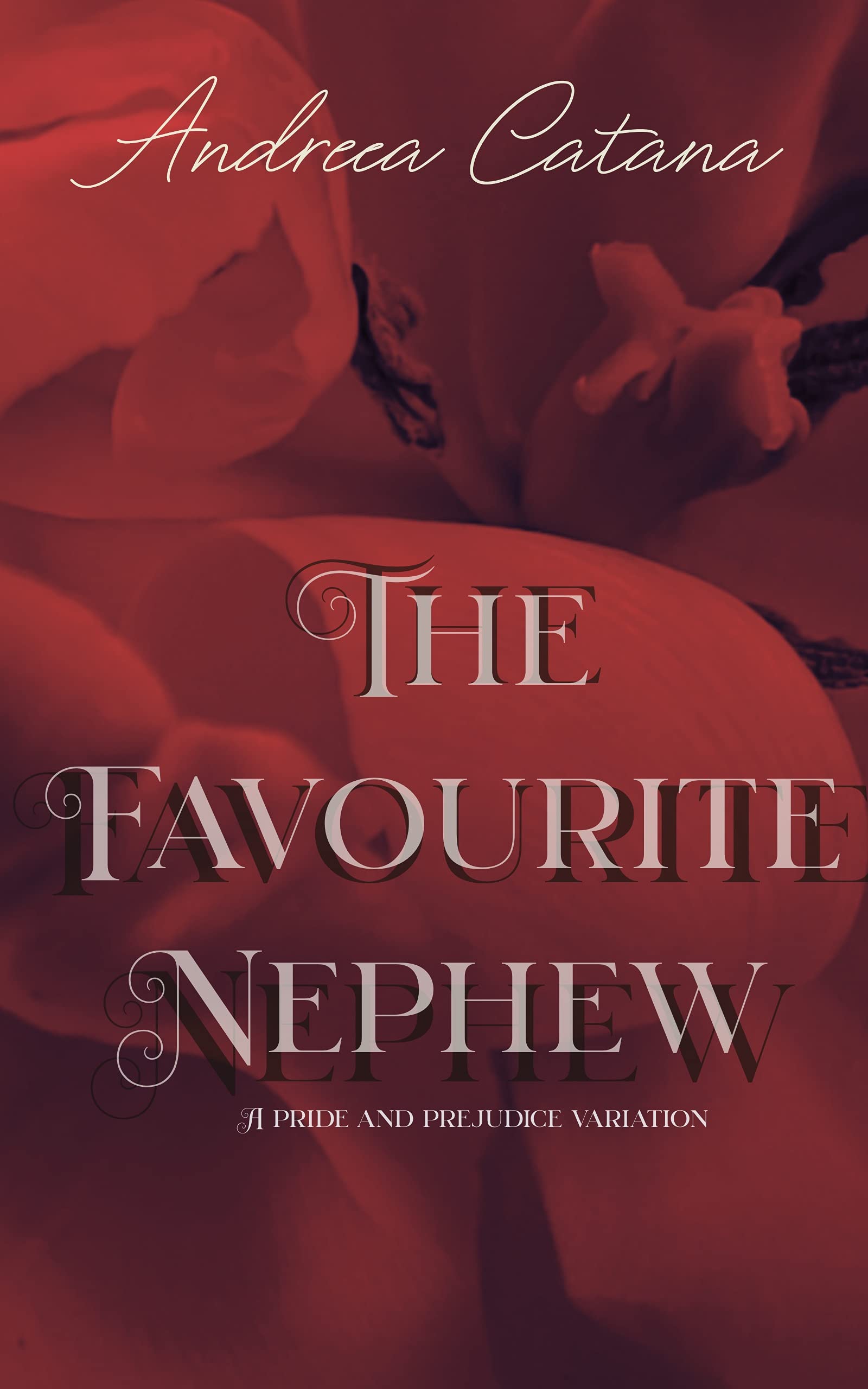 The Favourite Nephew: A Pride and Prejudice Variation (Kindle Edition)