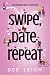 Swipe, Date, Repeat by Dee Leigh