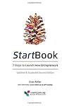 StartBook: 7 Steps to Launch New Entrepreneurs: Updated & Expanded Second Edition