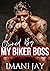 Owned by My Biker Boss by Imani Jay