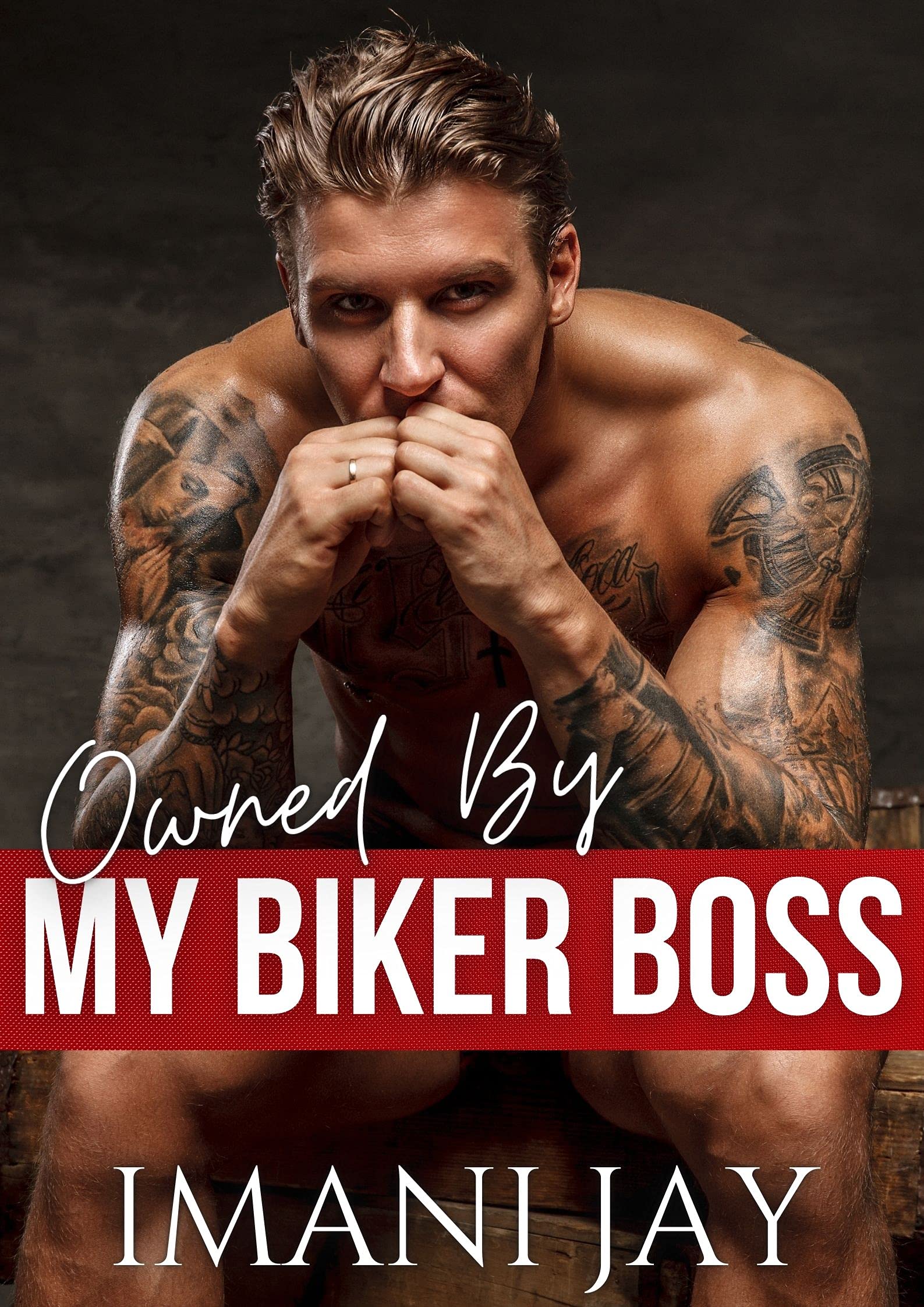 Owned by My Biker Boss (Owned Body & Soul)